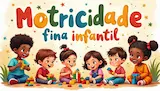 Motricidade Fina Infantil